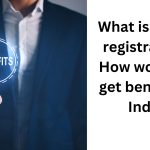 What is udyam registration How would we get benefits in India