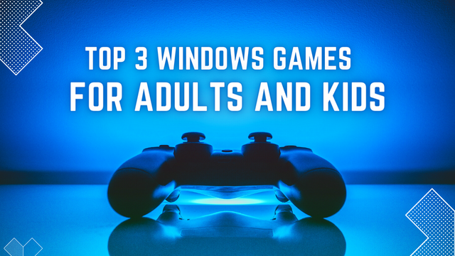 Top 3 Windows games